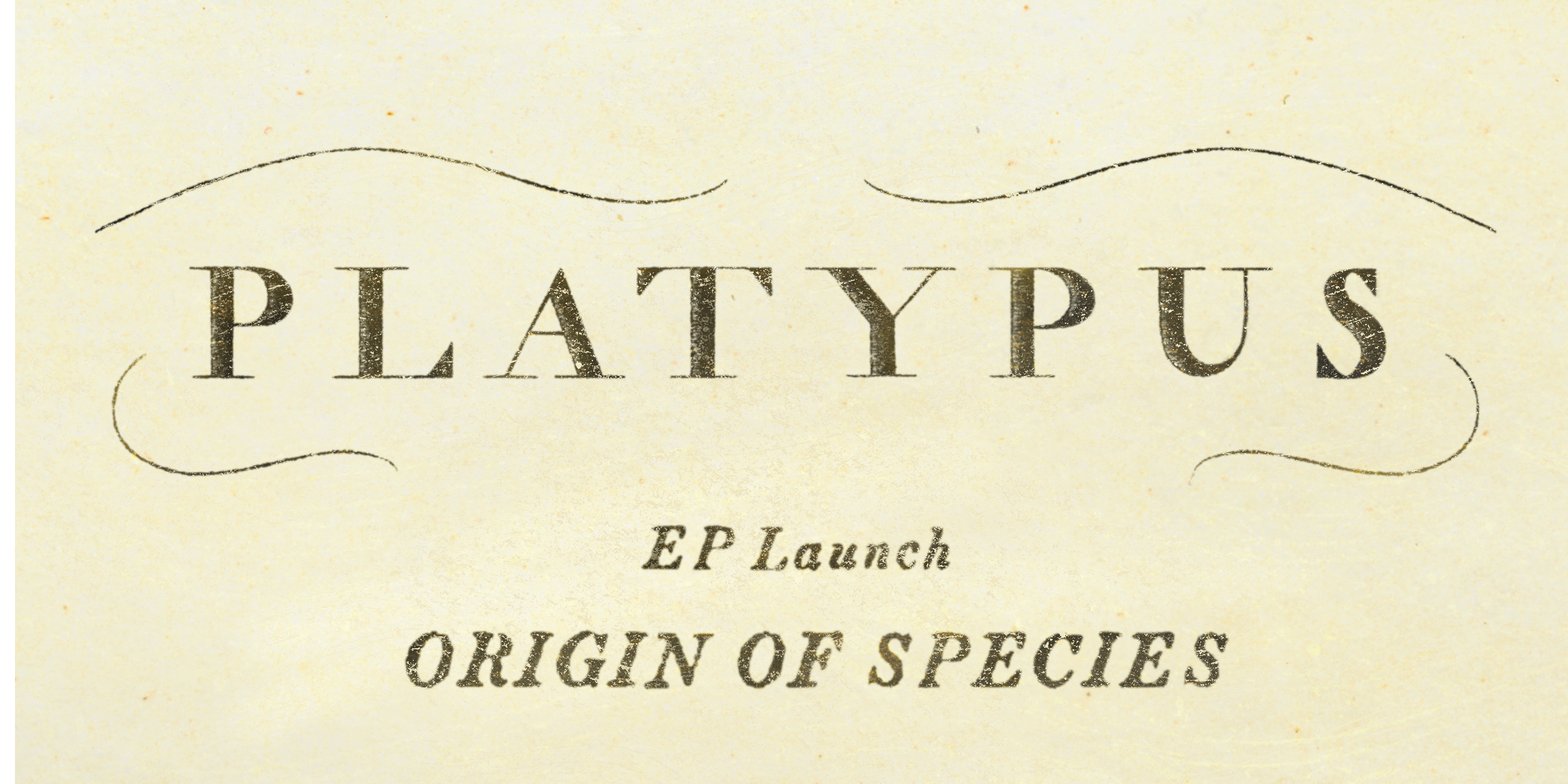 Platypus “Origin of Species” EP Launch