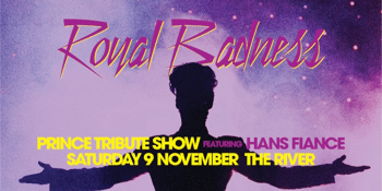 ROYAL BADNESS - PRINCE TRIBUTE feat. Hans Fiance | MARGARET RIVER