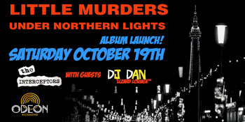 Little Murders 'Under the Northern Lights' Album Launch