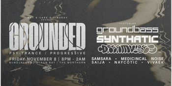 GROUNDED 02 ft. GROUNDBASS, SYNTHATIC, DREAMVIBES | BYRON BAY