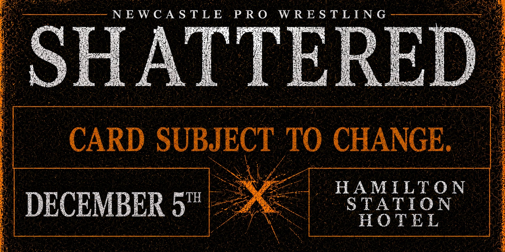 SHATTERED XVI: Card Subject To Change.