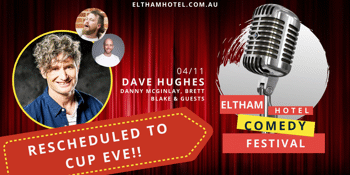 Eltham Hotel Comedy Festival with Dave Hughes