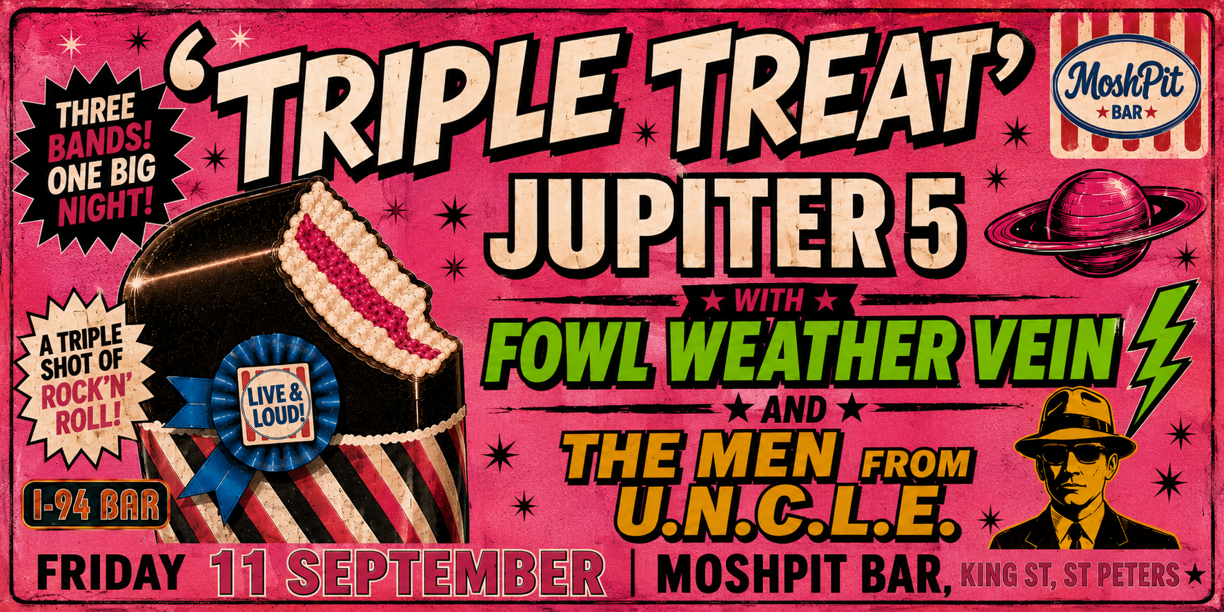 MoshPit Triple Treat with Jupiter 5., Fowl Weather Vein and The Men From UNCLE