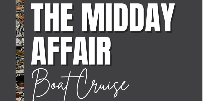 The Midday Affair Cruise - Ladies Day