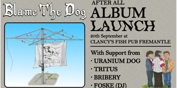 Blame The Dog - ‘After All’ Album Launch