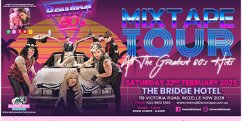 Rewind 80's Mixtape Tour- The Bridge Hotel, Rozelle, Sydney