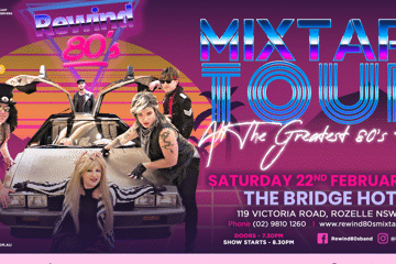 Rewind 80's Mixtape Tour- The Bridge Hotel, Rozelle, Sydney