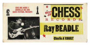 Ray Beadle - Best of Chess (Tribute to Chess Records) with Special Guest Charlie A'Court (Canada)