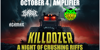 KILLDOZER VOL1 1 w/ Furety, Toxic Dada, Agamar | Amplifier Bar