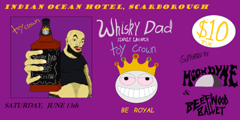 Toy Crown Single Release: Whisky Dad (the Alcohol Song)