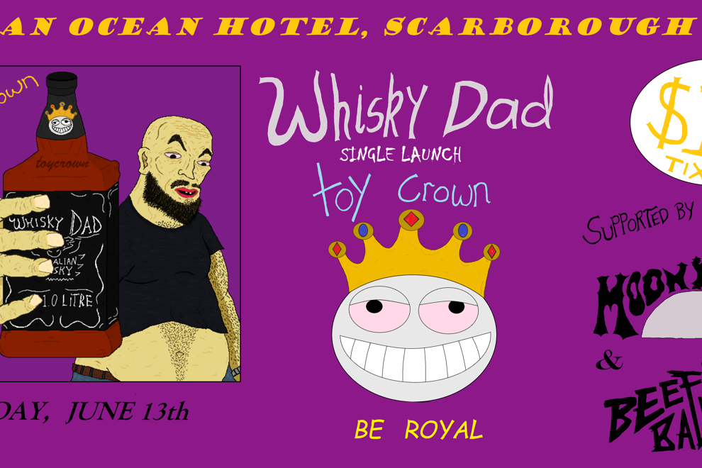 Toy Crown Single Release: Whisky Dad (the Alcohol Song)