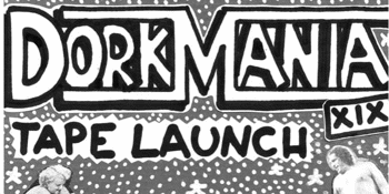 Dorkmania XIX