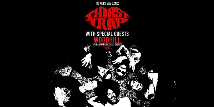 THIRST TRAP  w/ Woodhill - Live at 185 Bar Marrickville, Sydney