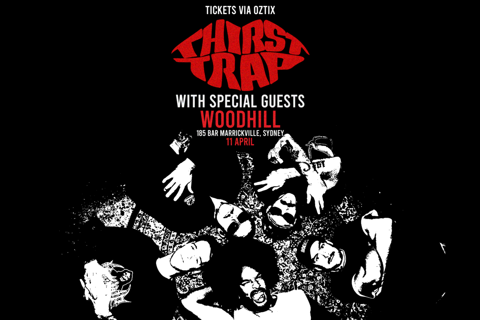 THIRST TRAP ?? w/ Woodhill - Live at 185 Bar Marrickville, Sydney