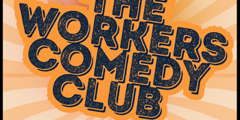 The Workers Comedy Club ft. Brendhan Lovegrove