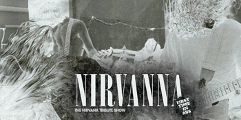 NIRVANNA - The Nrivana Tribute Show