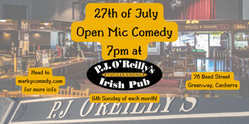 Open Mic Comedy @PJ O'Reilly's Tuggeranong