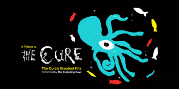 A Tribute to THE CURE | performed by The Exploding Boys