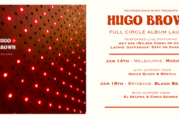 Hugo Brown 'Full Circle' Album Launch - Brisbane