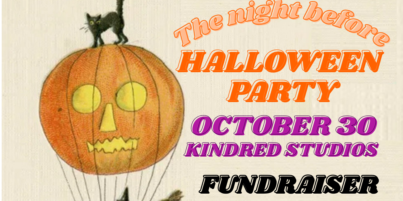 THE NIGHT BEFORE HALLOWEEN PARTY (FUNDRAISER)