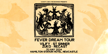 VILIFY FEVER DREAM TOUR - NEWCASTLE