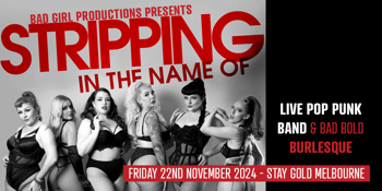 Stripping in the Name Of - Live Punk & Burlesque