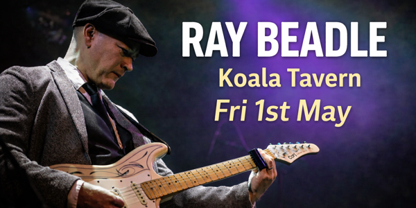 Ray Beadle FREE ENTRY live at Koala Tavern in Capalaba on May 01, 2026 - Concert poster
