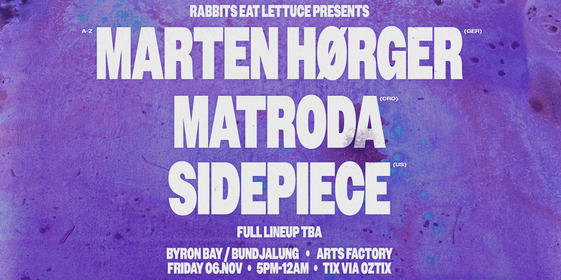 Rabbits Eat Lettuce Presents: Marten Hørger • Matroda • Sidepiece - Byron Bay