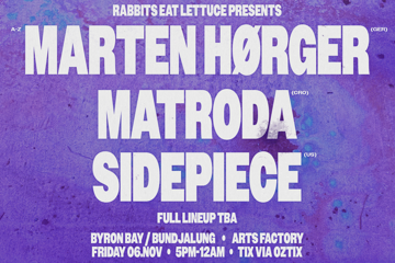 Rabbits Eat Lettuce Presents: Marten Hørger • Matroda • Sidepiece - Byron Bay