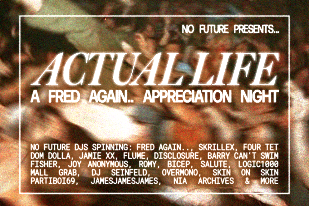 Actual Life: Fred Again Appreciation Party - Darwin