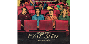 Teenage Dads 'Exit sign' Tour