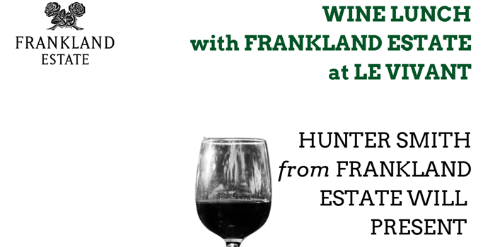 Frankland Estate Wine Lunch at Le Vivant
