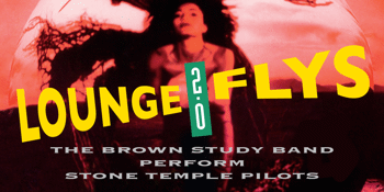 The Lounge Flys perform STONE TEMPLE PILOTS