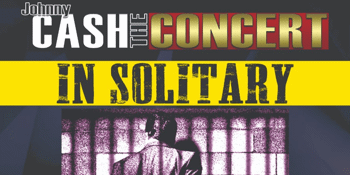 Johnny Cash the Concert – In Solitary - MATINEE SHOW