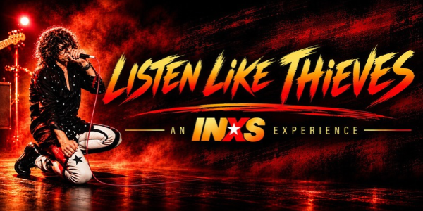 Listen Like Thieves – An INXS Experience live at Royal Quarters - Concert poster