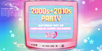 2000s + 2010s Party - Caloundra
