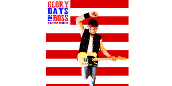 Glory Days The Boss Experience