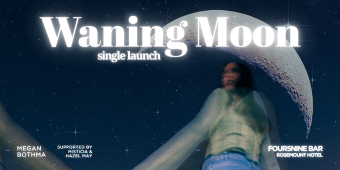 Megan Bothma - Waning Moon Single Launch