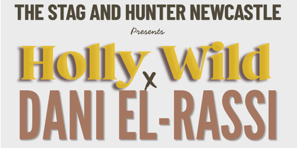 Holly Wild & Dani El-Rassi - Co-Headline live at The Stag & Hunter Hotel - Concert poster