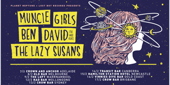 Muncie Girls (UK), Ben David (The Hard Aches) & The Lazy Susans AUSTRALIAN TOUR