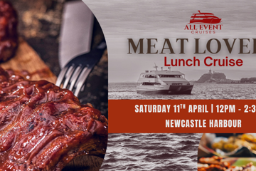 A MEAT LOVERS LUNCH | NEWCASTLE HARBOUR CRUISE