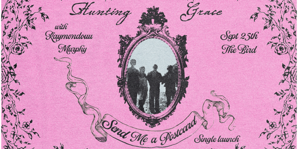 Hunting Grace - 'Send Me a Postcard' Single Launch