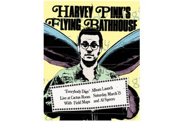 Harvey Pink's Flying Bathhouse - 'Everybody Digs' LP Launch