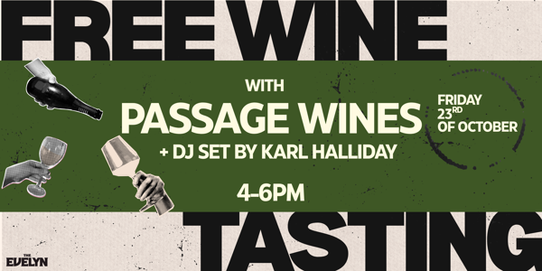 Free Wine Tasting with Passage Wines + DJ set by Karl Halliday live at The Evelyn Hotel - Concert poster