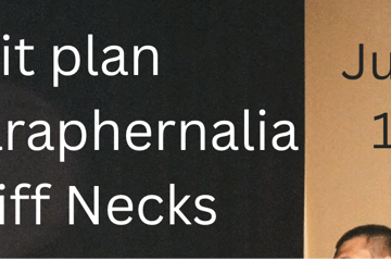 Paraphernalia, Stiff necks and Exit plan.