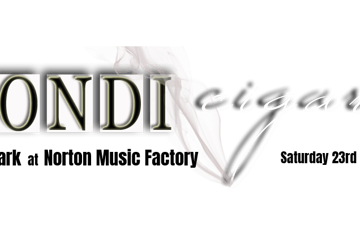 BONDI CIGARS - After Dark at Norton Music Factory