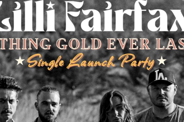 Lilli Fairfax ‘Nothing Gold Ever Lasts’ Single Launch