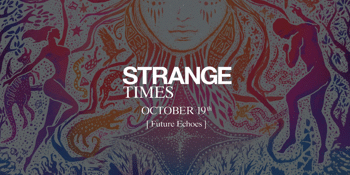 STRANGE TIMES