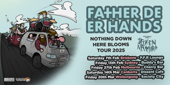 Father Deer Hands - Nothing Down Here Blooms Tour