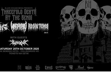 Threefold Death at The Bendi: Munt + Writhing + Resin Tomb (QLD) + Tumour